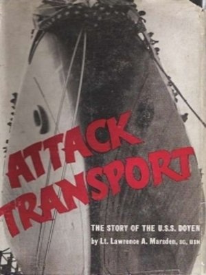 cover image of Attack Transport; the Story of the U.S.S. Doyen [Illustrated Edition]